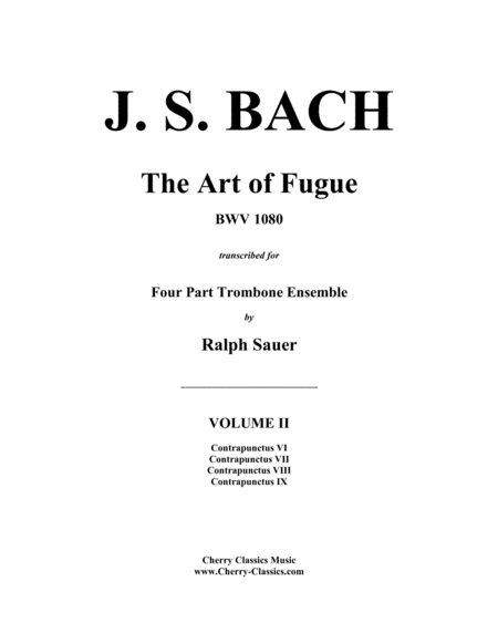 Art of Fugue, BWV 1080 Volume 2 for Trombone Quartet