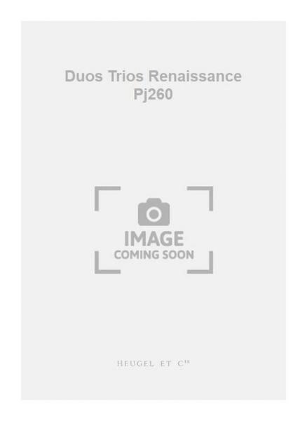 Duos Trios Renaissance Pj260