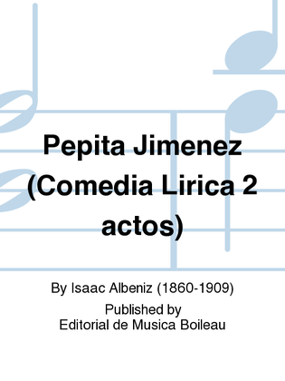 Pepita Jimenez (Comedia Lirica 2 actos)