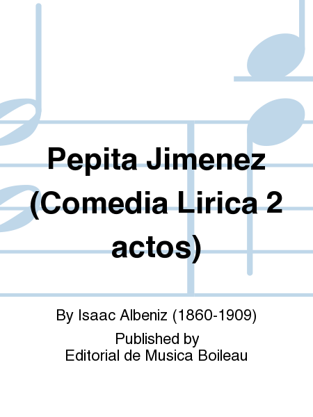 Pepita Jimenez (Comedia Lirica 2 actos)