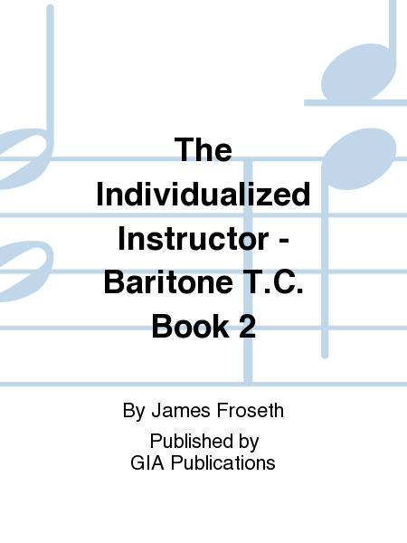 The Individualized Instructor: Book 2 - Baritone T.C.