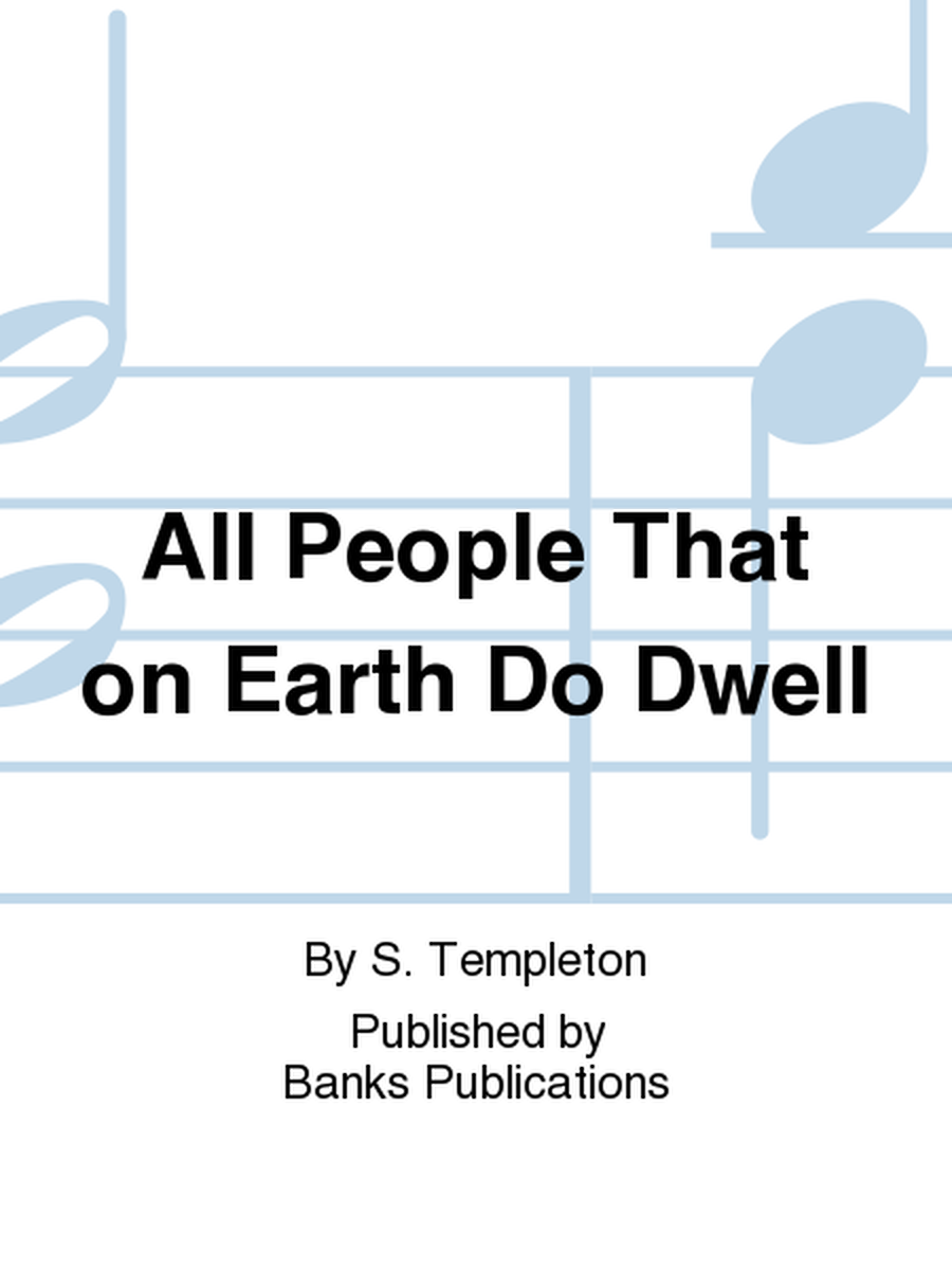 All People That on Earth Do Dwell