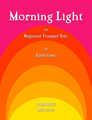 Book cover for Morning Light for Beginner Trumpet Trio by Eddie Lewis