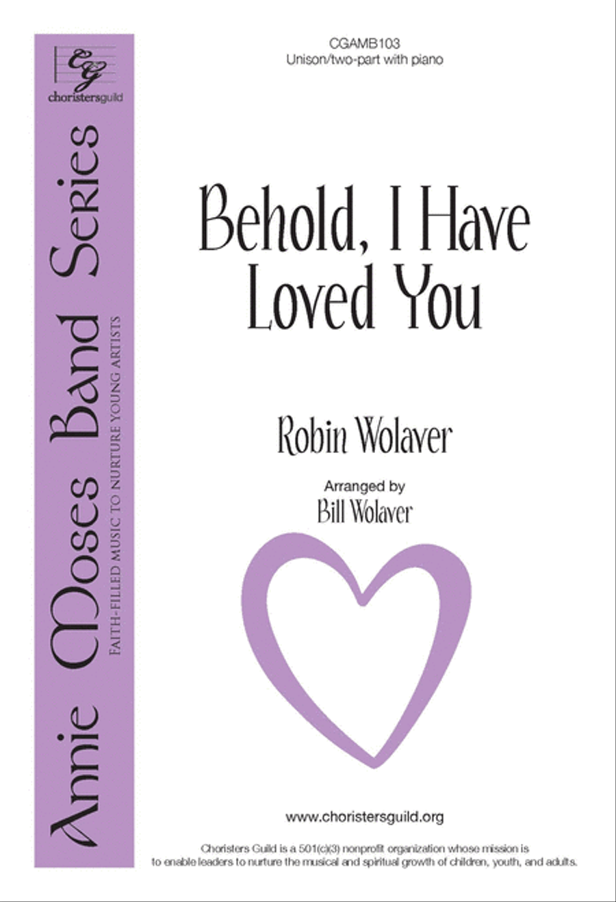 Behold, I Have Loved You (Unison/Two-part) Unison Choir scores gallery preview page 1