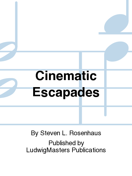 Cinematic Escapades
