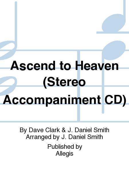 Ascend to Heaven (Stereo Accompaniment CD)