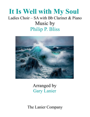 Book cover for IT IS WELL WITH MY SOUL (Ladies Choir - SA with Bb Clarinet & Piano)