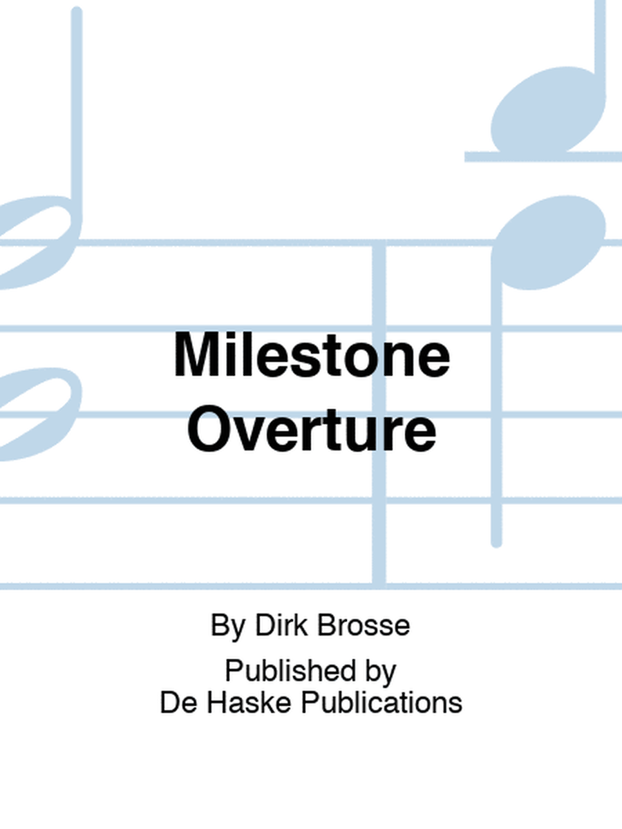 Milestone Overture