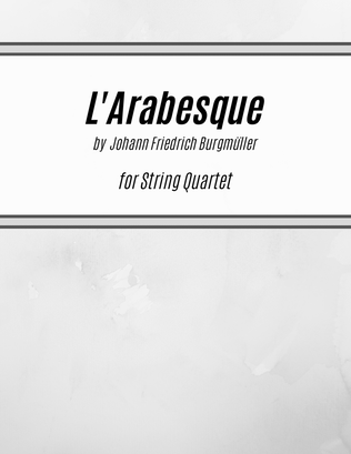 Book cover for L'Arabesque, Op. 100, No. 2 (for String Quartet)
