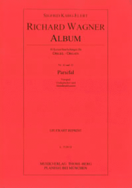 Richard Wagner Album - Nr. 12 und 13: Parsifal (Vorspiel - Gralsglocken und Abendmahlsszene)