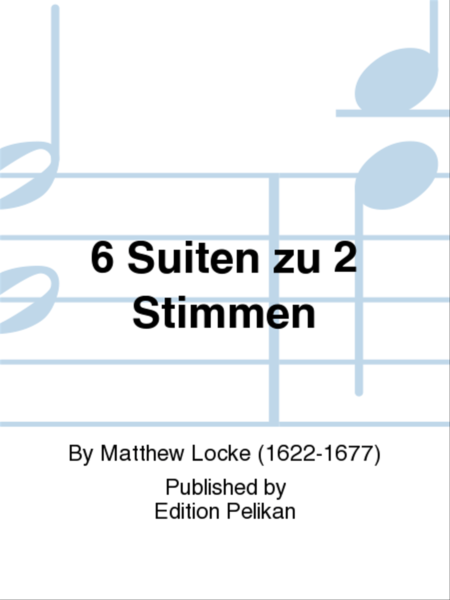 6 Suiten zu 2 Stimmen