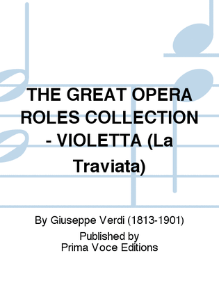 THE GREAT OPERA ROLES COLLECTION - VIOLETTA (La Traviata)