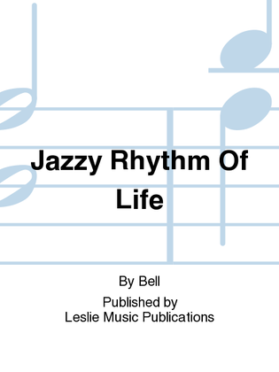Jazzy Rhythm Of Life