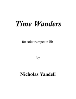 Time Wanders for solo trumpet in Bb
