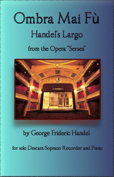 Handel's Largo from Xerxes, Ombra Mai Fù, for solo Soprano Recorder and Piano