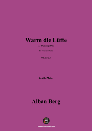 Alban Berg-Warm die Lüfte(1910),in A flat Major,Op.2 No.4