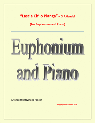 Lascia Ch'io Pianga - From Opera 'Rinaldo' - G.F. Handel ( Euphonium and Piano)