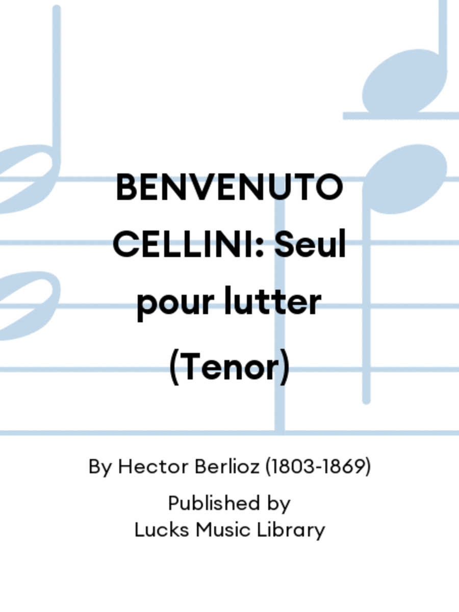 BENVENUTO CELLINI: Seul pour lutter (Tenor)