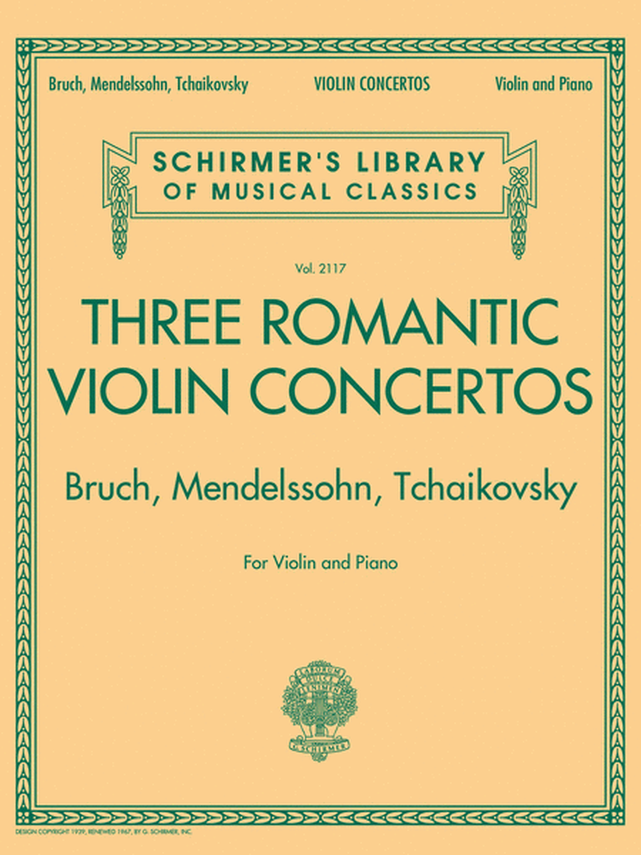 Three Romantic Violin Concertos: Bruch, Mendelssohn, Tchaikovsky