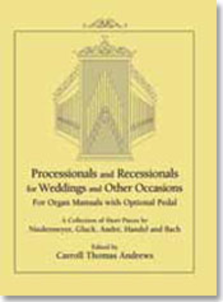 Processionals and Recessionals for Weddings and Other Occasions