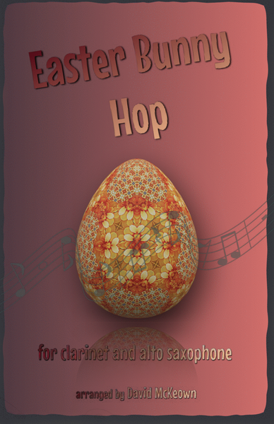 The Easter Bunny Hop, for Clarinet and Alto Saxophone Duet