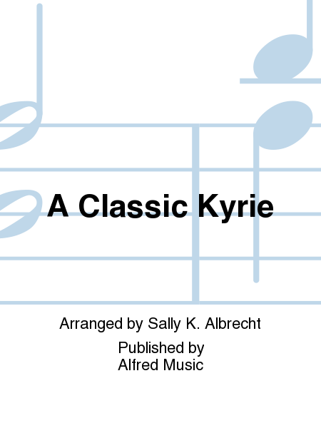A Classic Kyrie