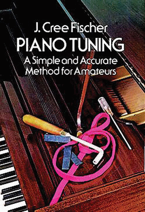 Book cover for Piano Tuning -- A Simple and Accurate Method for Amateurs