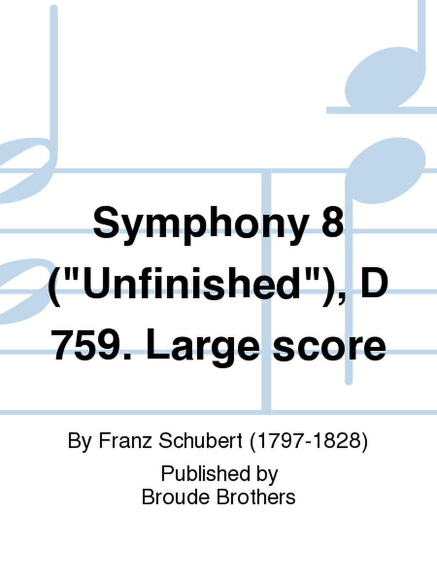 Symphony 8 ("Unfinished"), D 759. Large score