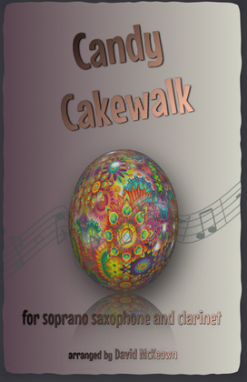 The Candy Cakewalk, for Soprano Saxophone and Clarinet Duet
