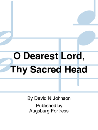 Book cover for O Dearest Lord, Thy Sacred Head
