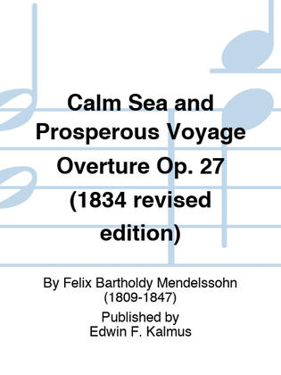 Calm Sea and Prosperous Voyage Overture Op. 27 (1834 revised edition)