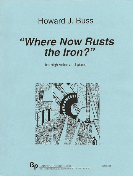 Where Now Rusts the Iron?