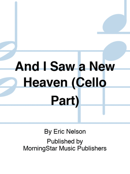 And I Saw a New Heaven (Cello Part)