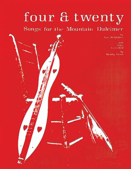 Four and Twenty Songs For Mountain Dulcimer