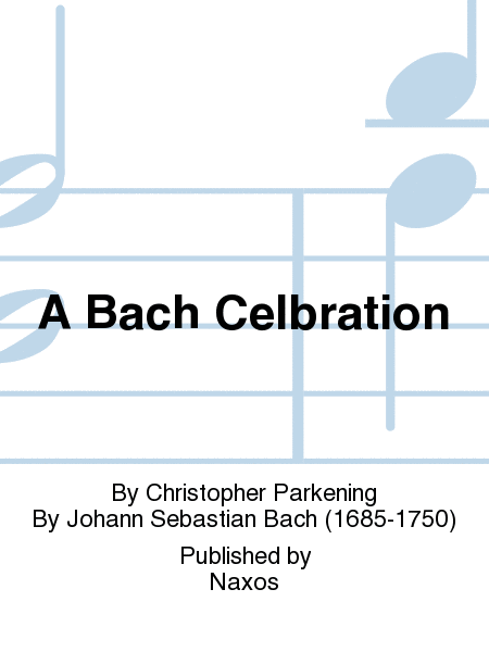 A Bach Celbration