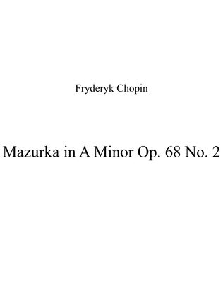 Mazurka in A Minor Op. 68 No. 2