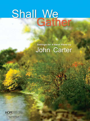 Book cover for Shall We Gather: Settings for 4-Hand Piano