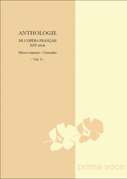 Anthologie de l'Opera francais XIXe siecle: Mezzo-soprano / Contralto, Volume I