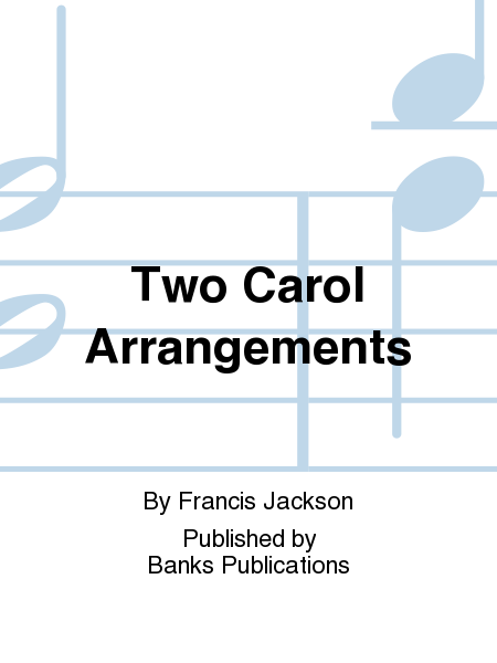 Two Carol Arrangements