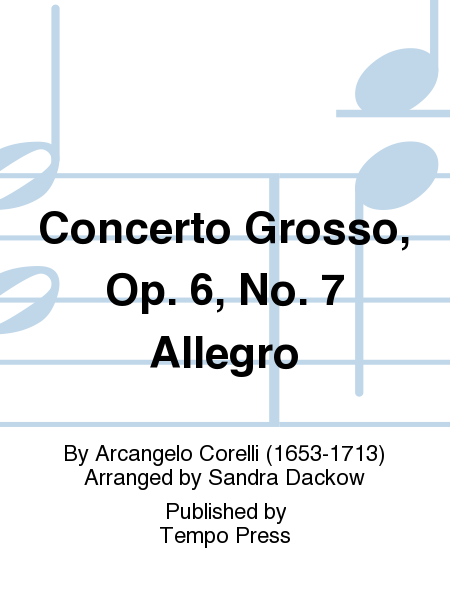 Concerto Grosso, Op. 6, No. 7 Allegro