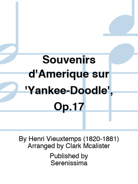 Souvenirs d'Amerique sur 'Yankee-Doodle', Op.17