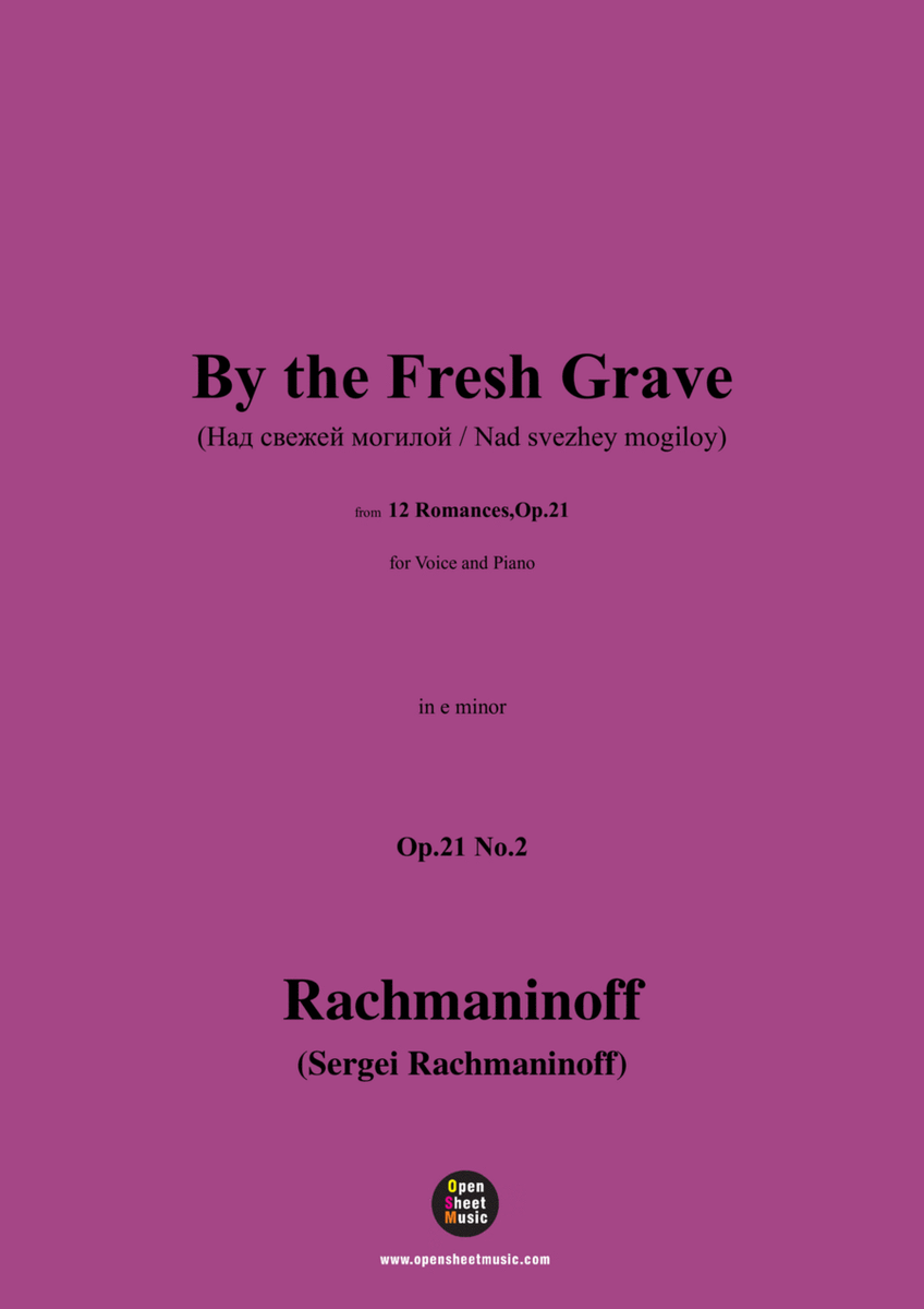 Rachmaninoff-By the Fresh Grave(Над свежей могилой;Nad svezhey mogiloy),in e minor,Op.21 No.2