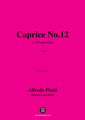 Alfredo Piatti-Caprice No.12,Op.25 No.12,from '12 Caprices,Op.25',for Solo Cello
