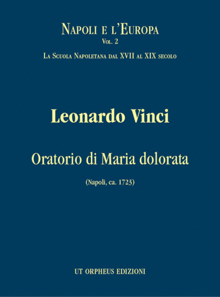 Oratorio di Maria dolorata (Napoli, ca. 1723) for 5 Voices, Choir and Instruments. Critical Edition