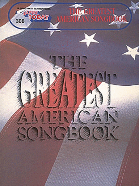 E-Z Play Today #308. The Greatest American Songbook