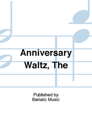 Anniversary Waltz, The