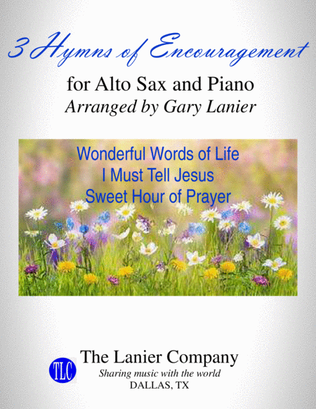 3 HYMNS OF ENCOURAGEMENT (for Alto Sax and Piano with Score/Parts)