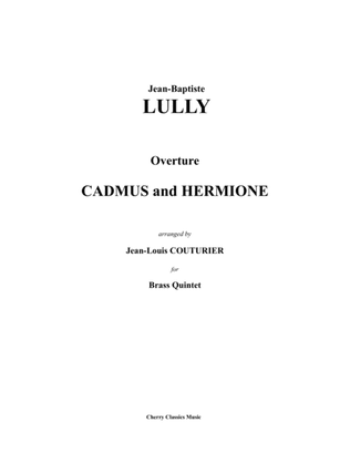Overture to Cadmus and Hermione for Brass Quintet