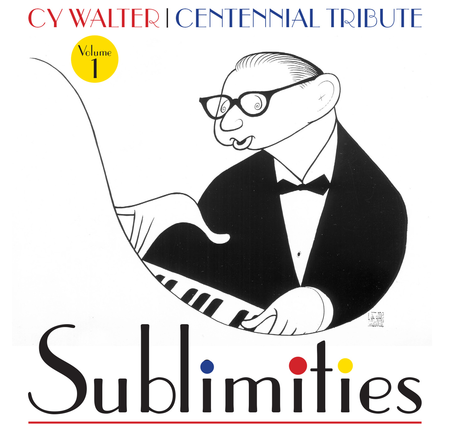 Cy Walter: Sublimities, Vol. 1