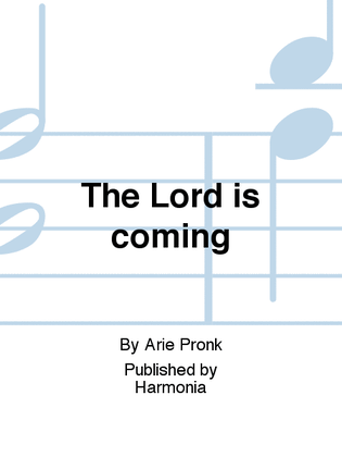 The Lord is coming